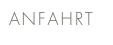 ANFAHRT
